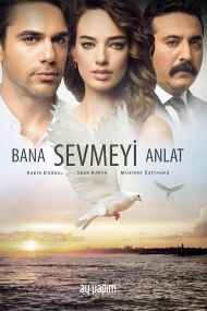 Bana Sevmeyi Anlat